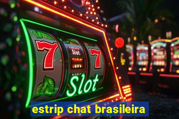 estrip chat brasileira